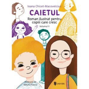 Caietul – roman ilustrat pentru copiii care cresc mari – volumul II