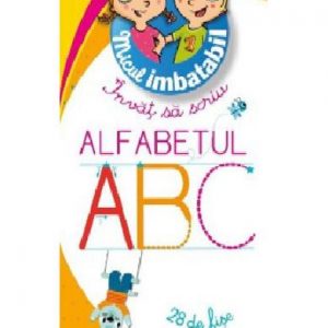 Micul imbatabil – Invat sa scriu alfabetul – 4+