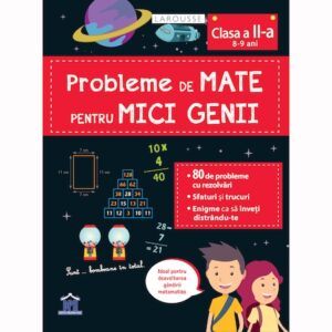 Probleme de mate pentru micii genii 8-9 ani (clasa a II-a)